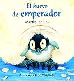 El huevo de emperador (Relatos de la naturaleza / Nature Storybooks) (Spanish Edition)