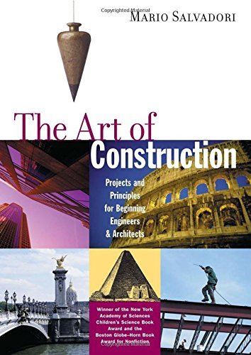 The Art of Construction: Projects and Principles for Beginning Engineers & Architects (Ziggurat Book)