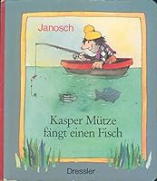 Kasper Mütze fängt einen Fisch. 3791510509 Book Cover