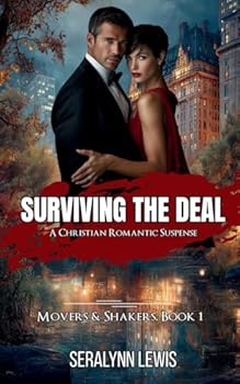 Surviving The Deal: A Christian Romantic Suspense (Movers & Shakers)
