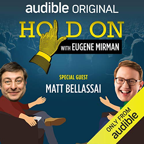 Ep. 18: Matt Bellassai out of the Closet (Hold On with Eugene Mirman) - Eugene Mirman, Matt Bellassai episode artwork
