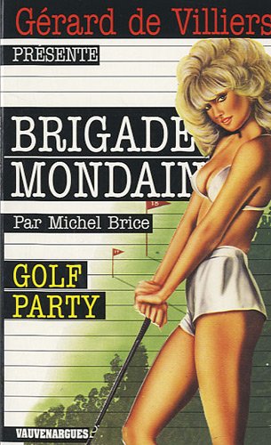 Brigade Mondaine 53 : Golf Party