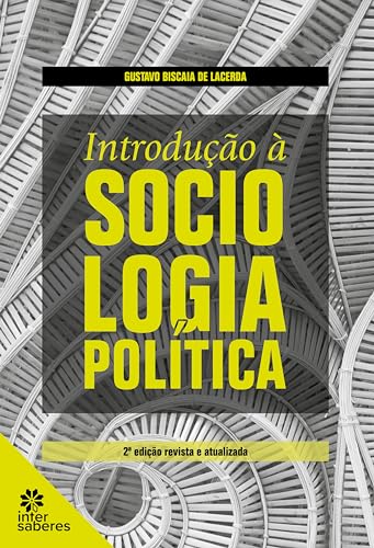 Introdução à Sociologia Política - Lacerda, Gustavo Biscaia de