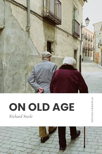 On Old Age: Modern, Updated Translation (Easy to Read)