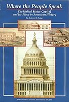 Where the People Speak: The United States Capitol and Its Place in History 0916200329 Book Cover