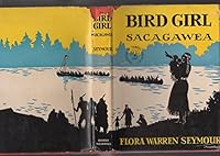 Bird Girl: Sacagawea, B0007FO19O Book Cover