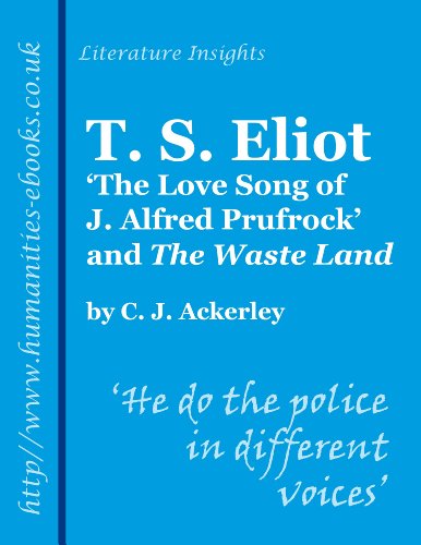 T S Eliot: 'The Love Song of J Alfred Prufrock' and 'The Waste Land' (Literature Insights) (English Edition) T S Eliot: 'The Love Song of J Alfred Prufrock' and 'The Waste Land' (Literature Insights) (English Edition)