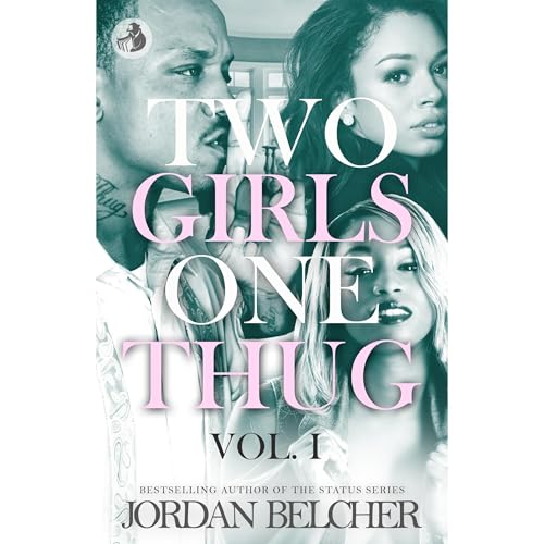 Two Girls One Thug Vol. 1 Audiolibro Por Jordan Belcher arte de portada