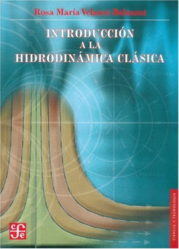 Introducción a la Hidrodinámica Clásica de Rosa María Velasco Belmont