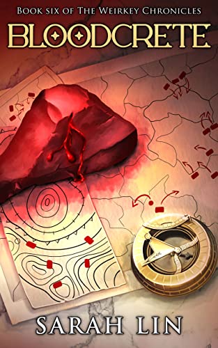 The front cover of Bloodcrete, the sixth book in the Wierkey Chronicles by Sarah Lin.