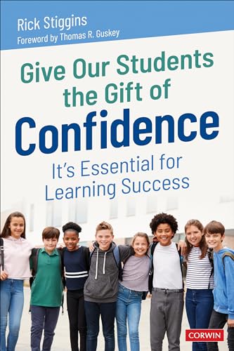 Give Our Students the Gift of Confidence: It′s Essential for Learning Success