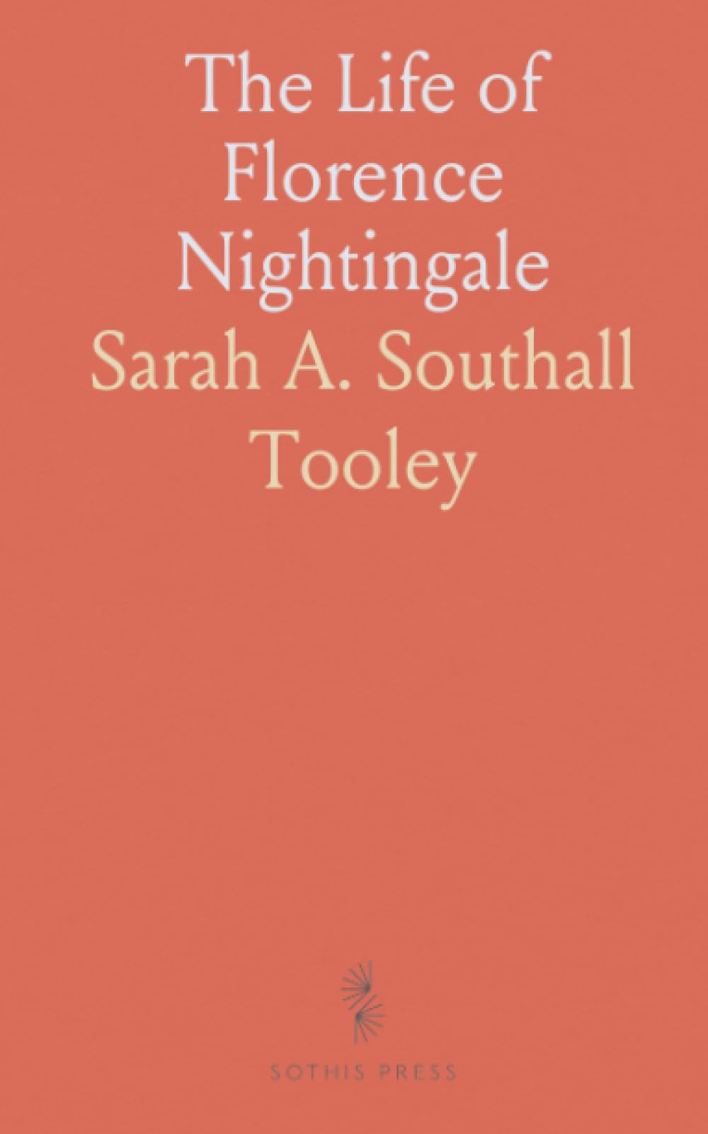 The Life of Florence Nightingale