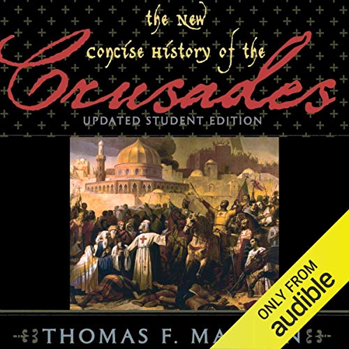 The New Concise History of the Crusades: Critical Issues in World and International History