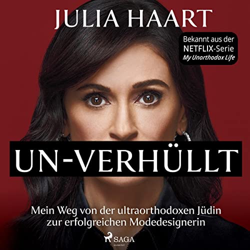 Listen to UN-VERH&amp;Uuml;LLT - Mein Weg von der ultraorthodoxen J&amp;uuml;din zur erfolgreichen Modedesignerin. Die Autobiografie des Stars der Netflix-Serie &amp;quot;My Unorthodox Life&amp;quot; by Julia Haart, Anja Schünemann - Übersetzer, Constanze Wehnes - Übersetzer episode artwork