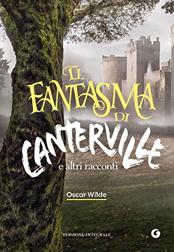 Il fantasma di Canterville: e altri rcconti
