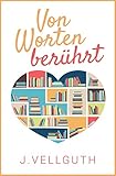  Von Worten berührt: Liebesroman