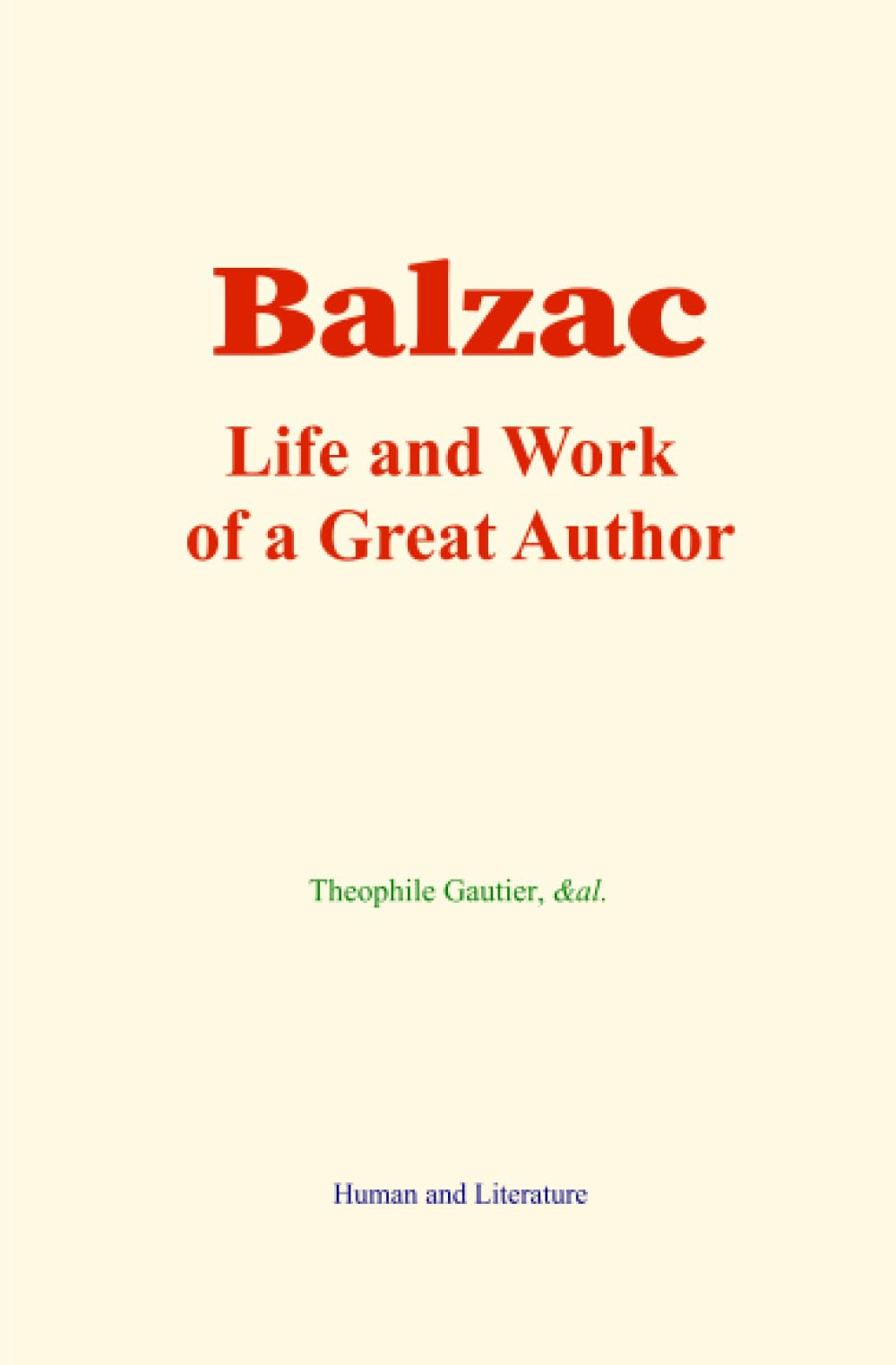 Balzac: Life and Work of a Great Author