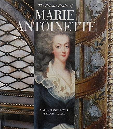 The Private Realm of Marie Antoinette