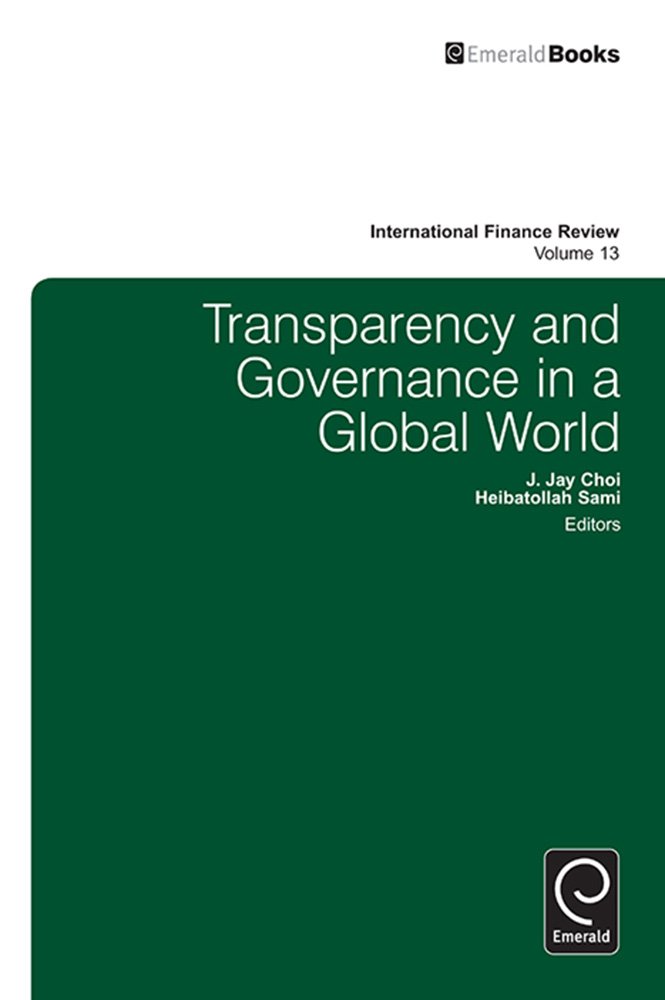 Transparency and Governance in a Global World (International Finance Review Book 13)