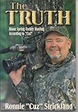 The truth about spring turkey hunting according to Cuz
