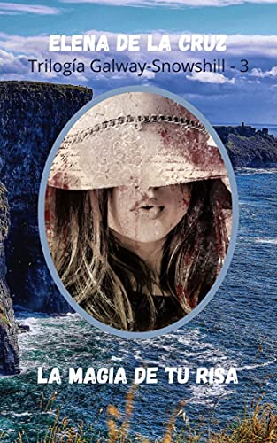 LA MAGIA DE TU RISA (Serie Galway-Snowshill nº 3)