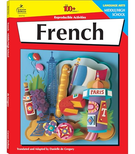 Carson Dellosa The 100 Series French Workbook, Parts of Speech, Vocabulary, Common Phrases, Sentence Building Skills, and More, Middle and High School Classroom or Homeschool Curriculum (Volume 5)