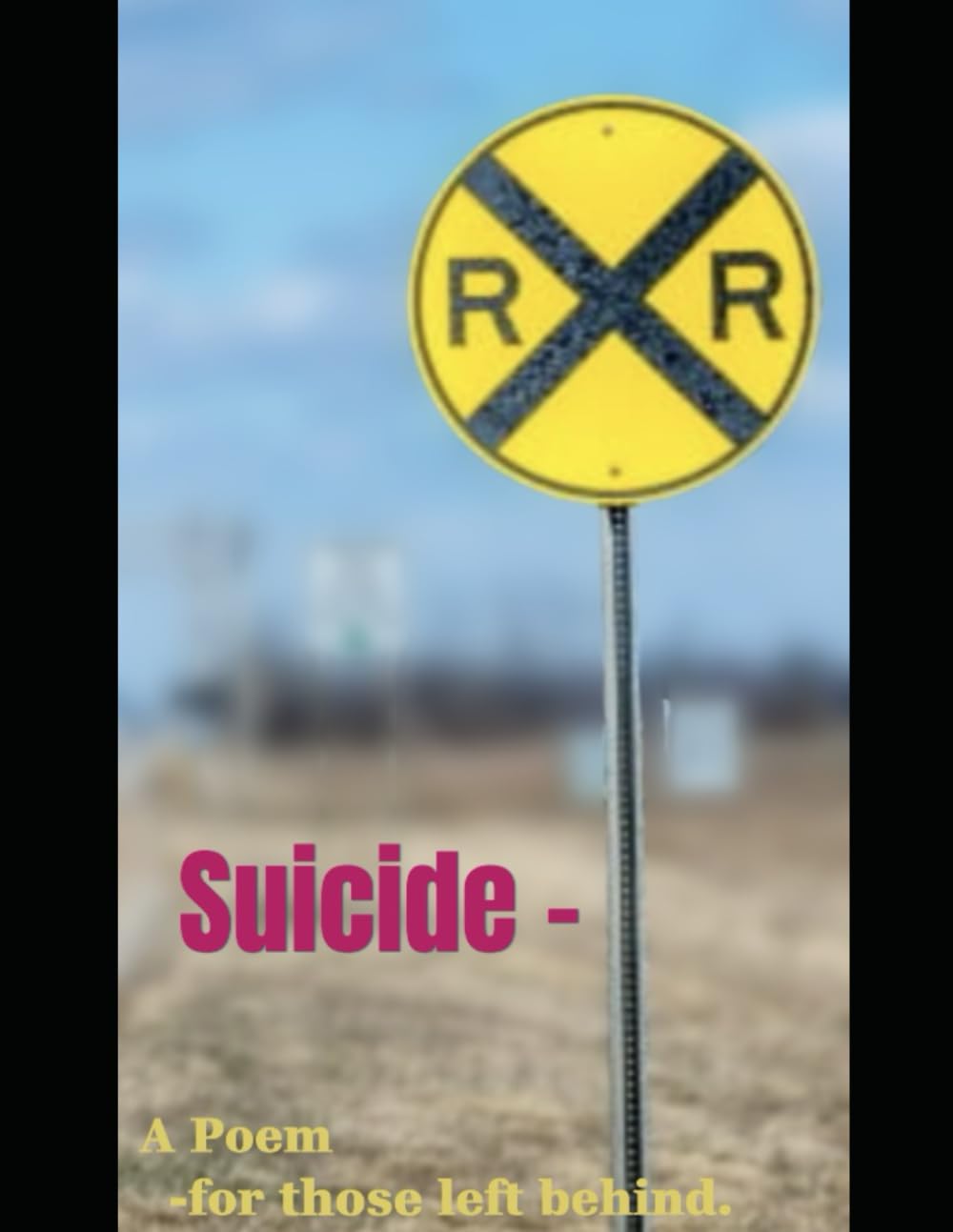 Suicide: A Poem - for those left behind.