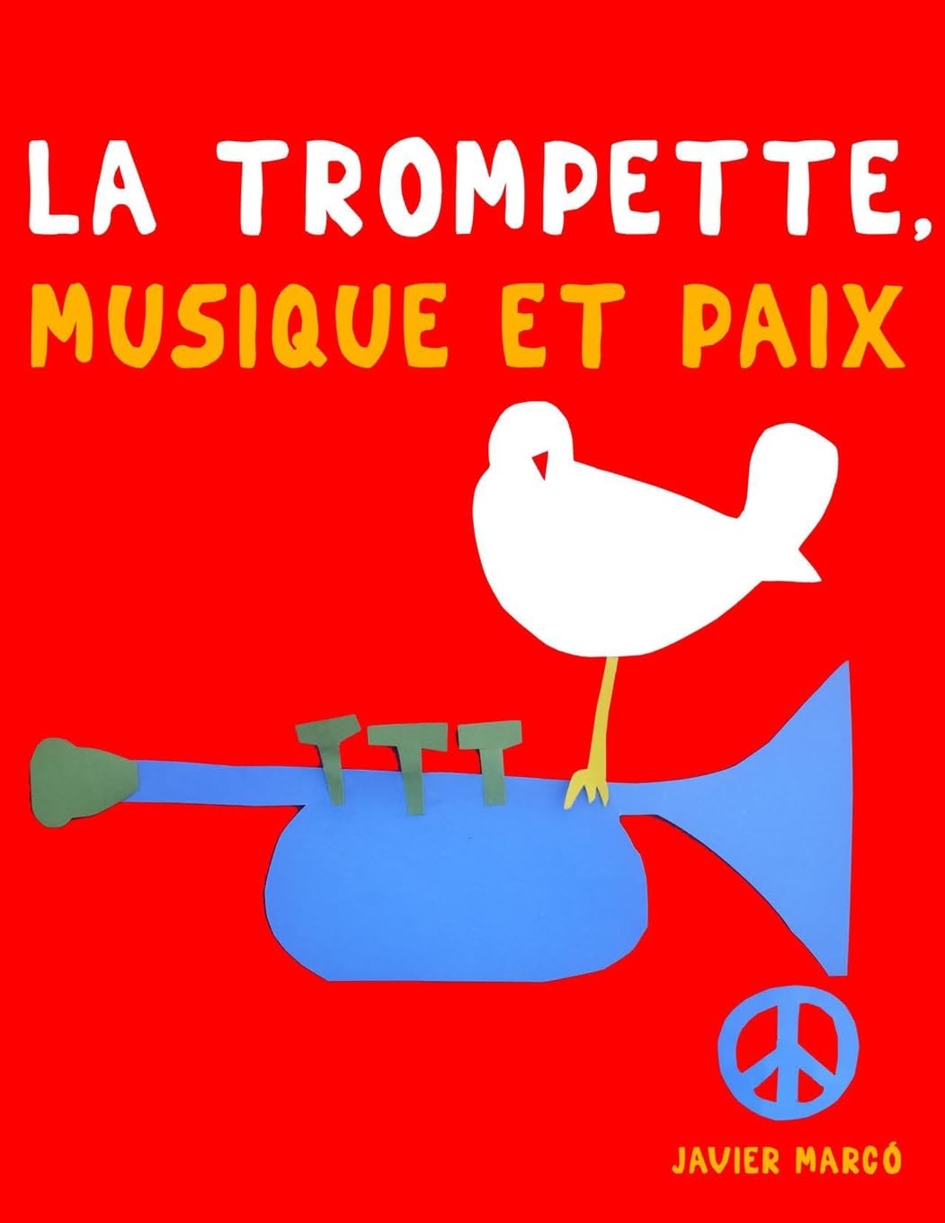 La Trompette, Musique et Paix: 10 pièces faciles pour la Trompette débutant livre