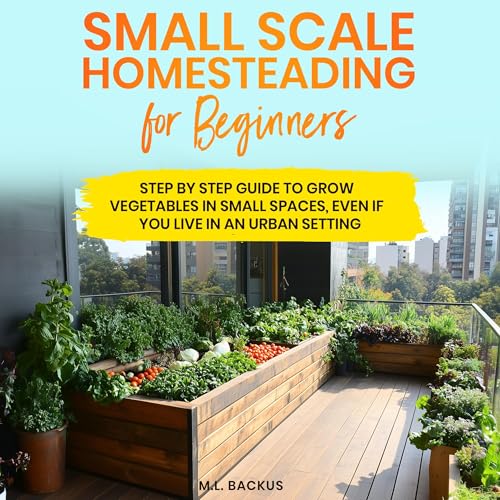 Small Scale Homesteading for Beginners by M.L. BACKUS episode artwork