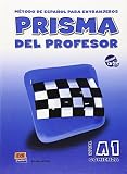  Prisma Del Profesor A1 Comienza/ Teacher\'s Prisma A1 Begins: Metodo De Espanol Para Extranjeros / Methods of Spanish for Foreigners (Spanish Edition) by Equipo Prisma(2005-06-30)