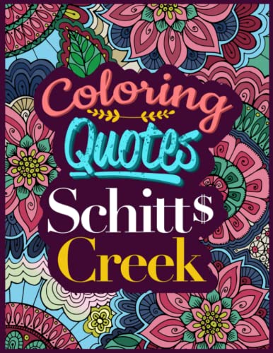 Schitts Creek Coloring Quotes: An Awesome Gift For Those Who Love Coloring And Schitts Creek To Relax And Live In Colors. für 9,25 EUR bei amazon.de Bild: Schitts Creek Coloring Quotes: An Awesome Gift For Those Who Love Coloring And Schitts Creek To Relax And Live In Colors. für 9,25 EUR bei amazon.de