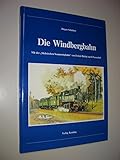  Die Windbergbahn.Mit der \