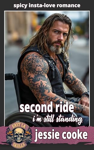 Second Ride: I'm Still Standing (East LA Skulls MC Biker Romance Book 9)