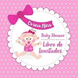 nena konzert moosburg fotos  Baby Shower Libro de Invitados: Es Una Niña - Libro de Firmas Para Baby Shower, Autógrafos, Mensajes Para Los Padres, Deseos Para El Bebé, Álbum de Fotos y Bitácora de Regalos