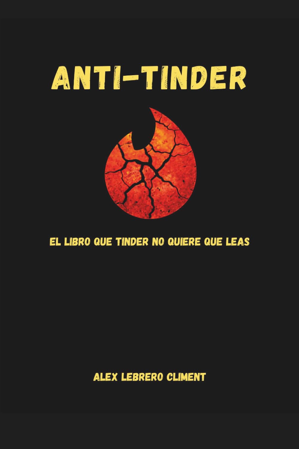 ANTI-TINDER: El libro que Tinder no quiere que leas.