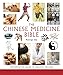 The Chinese Medicine Bible: The Definitive Guide to Holistic Healing (Mind Body Spirit Bibles)