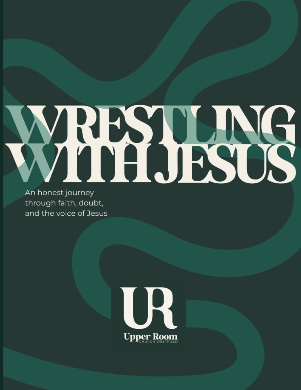 Wrestling with Jesus: An honest journey through faith, doubt, and the voice of Jesus (The "With Jesus" Series)