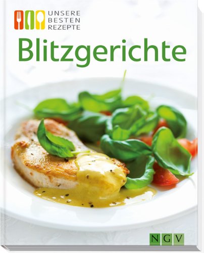 Blitzgerichte: Unsere besten Rezepte