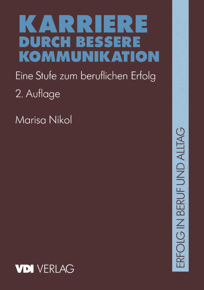 Karriere durch Bessere Kommunikation: Eine Stufe zum Beruflichen Erfolg (VDI-Buch) (German Edition)