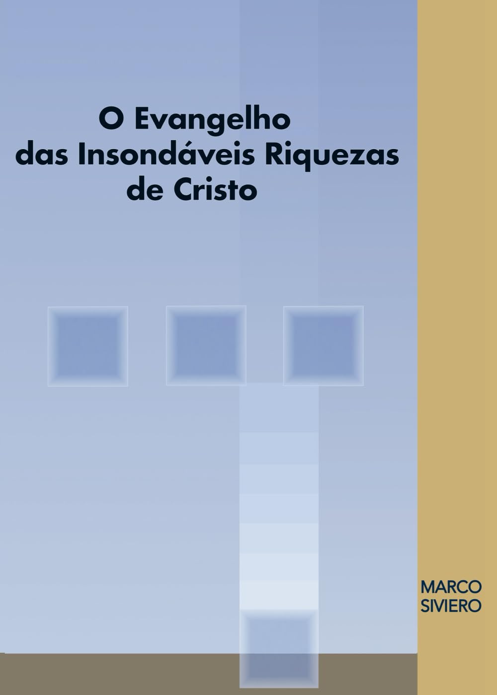 O Evangelho das Insondáveis Riquezas de Cristo