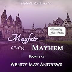 Mayfair Mayhem Books 1-3 Audiolibro Por Wendy May Andrews arte de portada