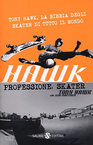  Hawk. Professione skater