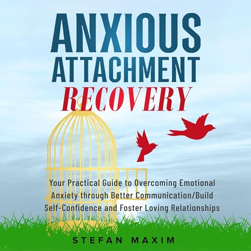 Anxious Attachment Recovery by Stefan Maxim episode artwork