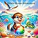 Ollie's Ocean Adventure: A Journey of Discovery and Environmental Awareness: The Perfect Board Book for Curious Little Minds Aged 3-5! (English Edition)