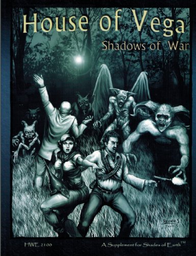 House of Vega: Shadows of War (Shades of Earth Supliment)