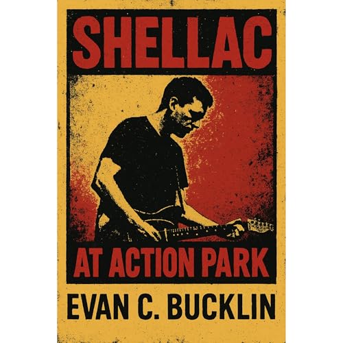 Shellac: At Action Park Audiolibro Por Evan C. Bucklin arte de portada