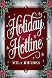 Holiday Hotline: A Cozy Christmas Rom-Com Tale of a Widowed Single Dad and the City Girl who Dialed His Number by Mistake (English Edition)