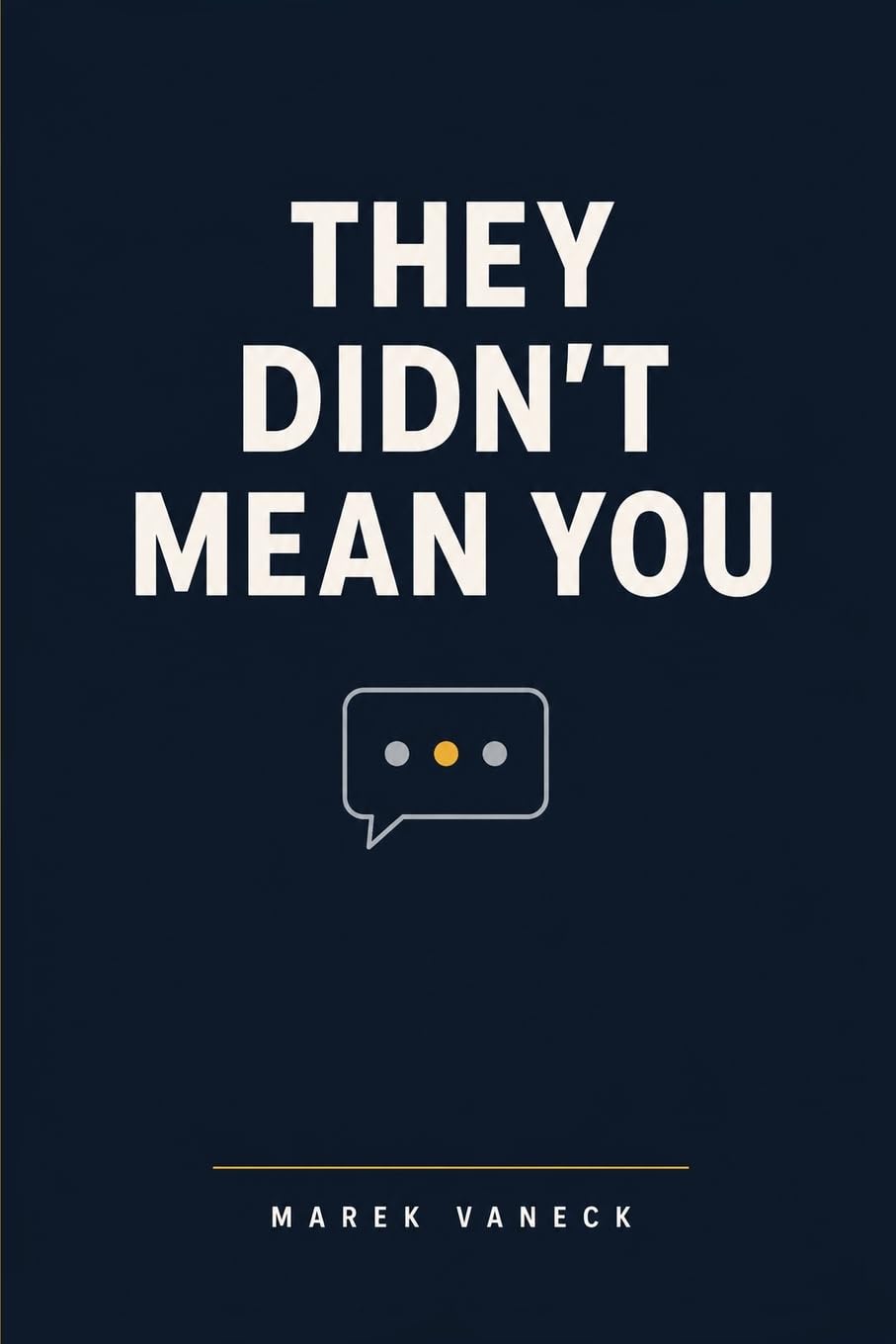 They Didn't Mean You