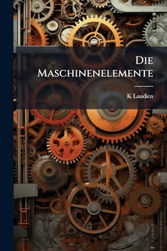 Die Maschinenelemente (German Edition)