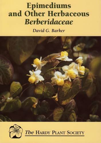 Epimediums and Other Herbaceous Berberidaceae (Hardy Plant Society Booklets)